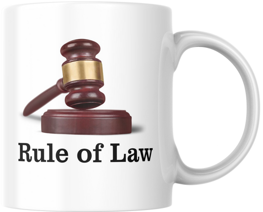 Mug with Judge's Gavel and Statement Rule of Law - Ceramic Mug