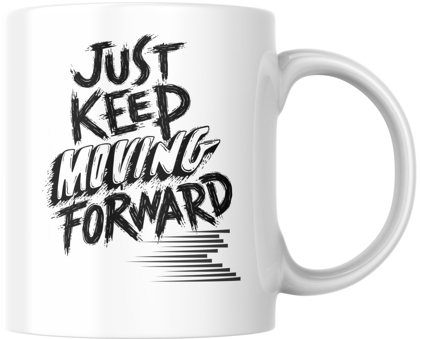 Mug - Motivational Quote Keep Moving Forward
