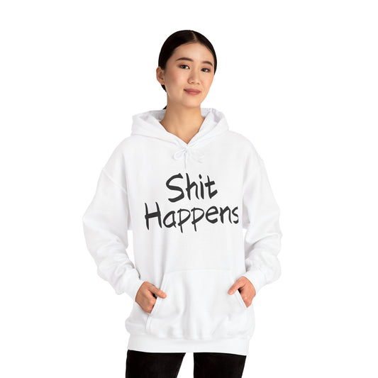'Shit Happens' Hoodie — Funny Casual Pullover for Everyday Wear