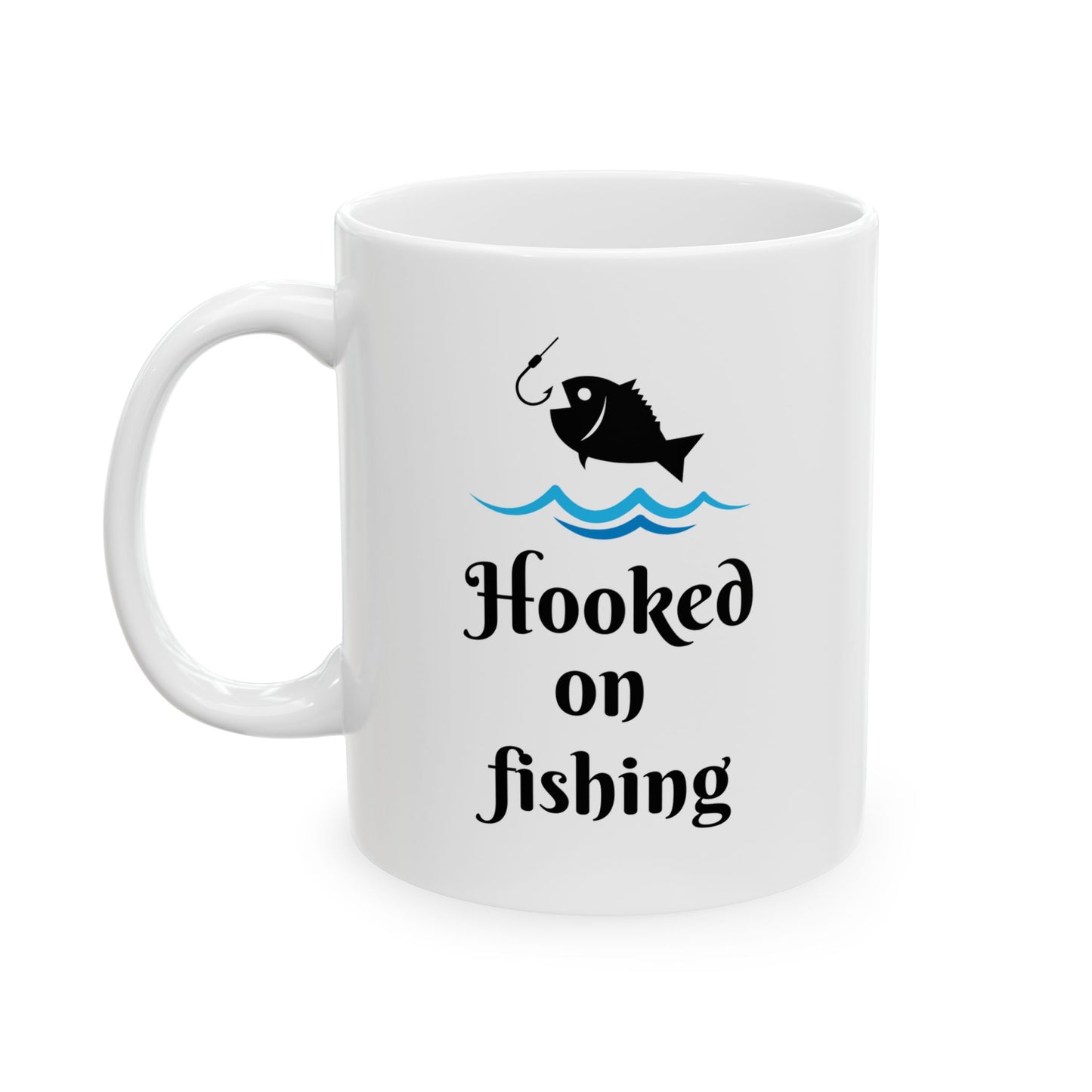 Hooked on Fishing Coffee Cup (11oz, 15oz)