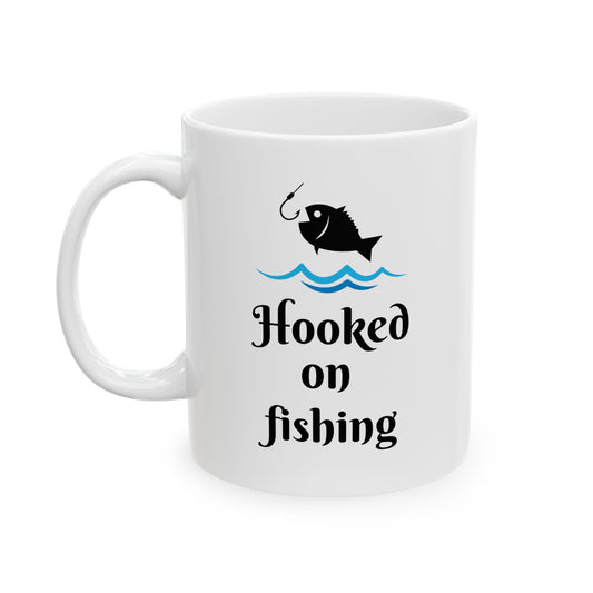 Hooked on Fishing Coffee Cup (11oz, 15oz)