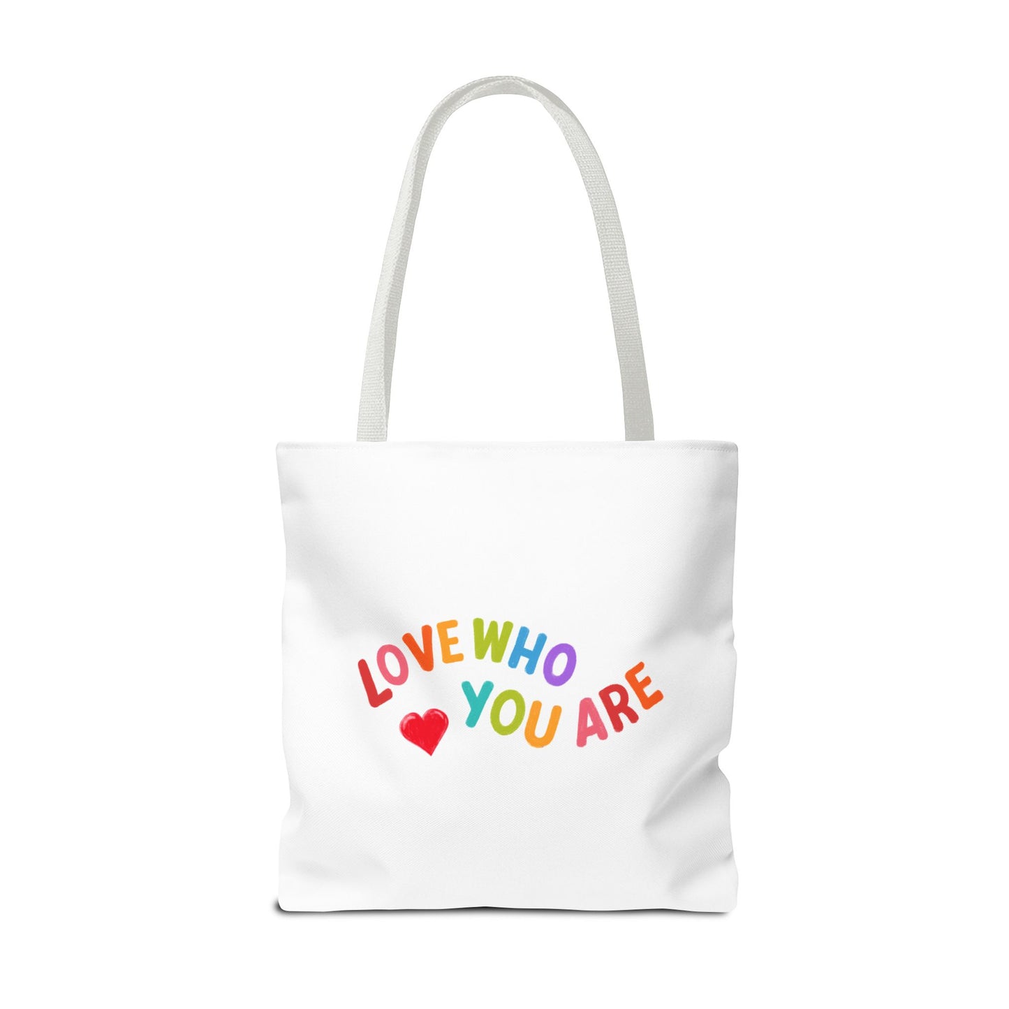 Colorful Love Who You Are Tote Bag, Eco-Friendly Shopping Bag, Positive Affirmation, Gift for Friends, Pride, Everyday Use