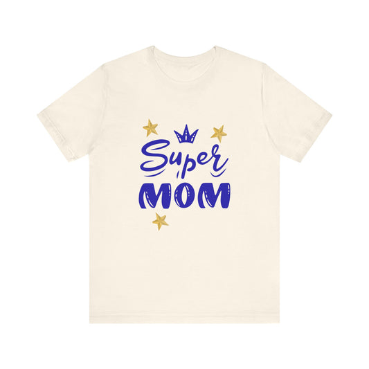 Super Mom T-Shirt – Crown & Stars Tee