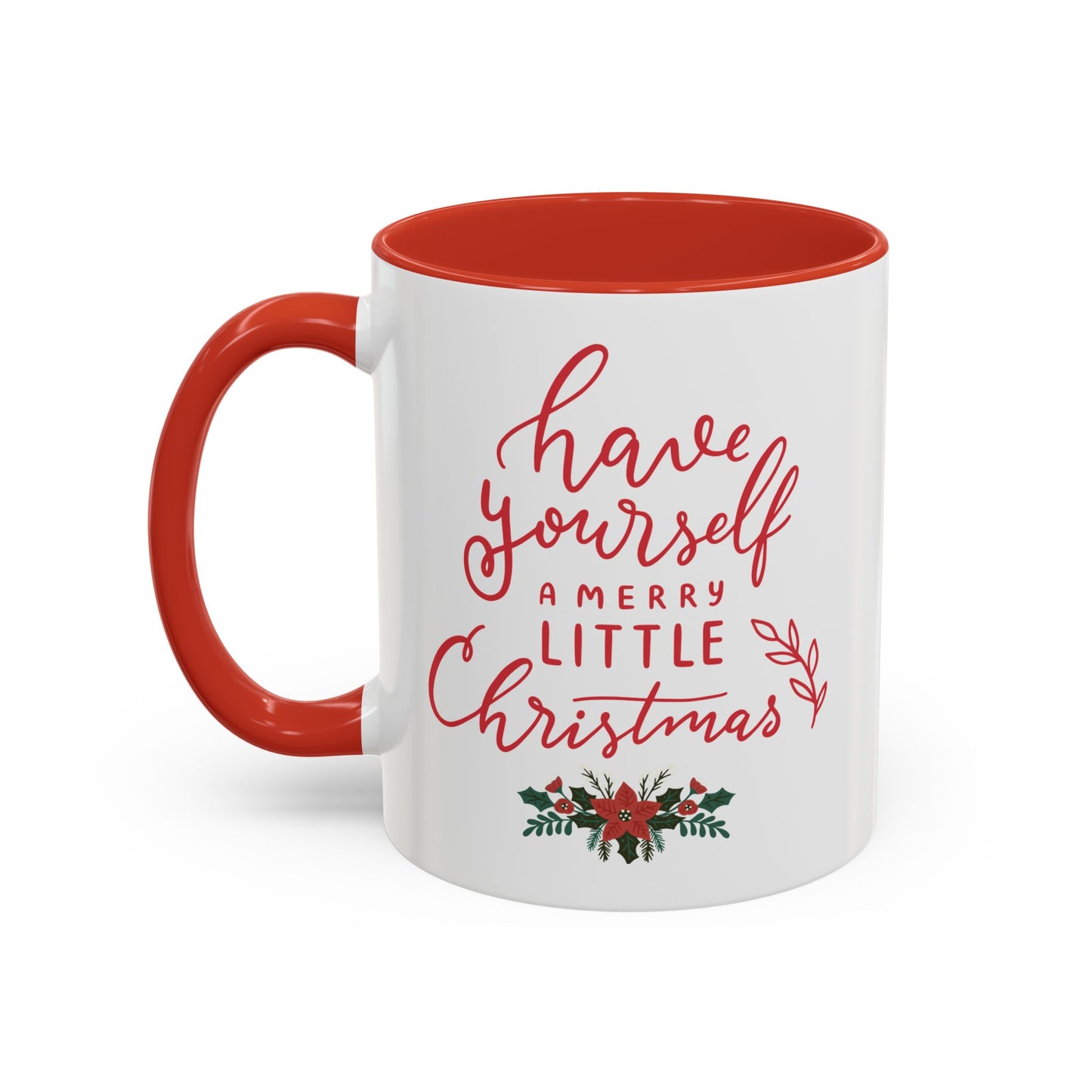 Christmas Coffee Mug - "Have Yourself a Merry Little Christmas" - 11 & 15oz