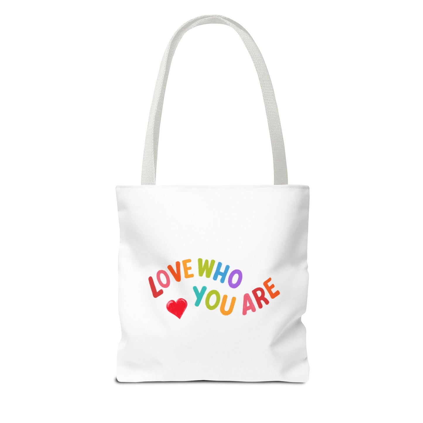 Colorful Love Who You Are Tote Bag, Eco-Friendly Shopping Bag, Positive Affirmation, Gift for Friends, Pride, Everyday Use