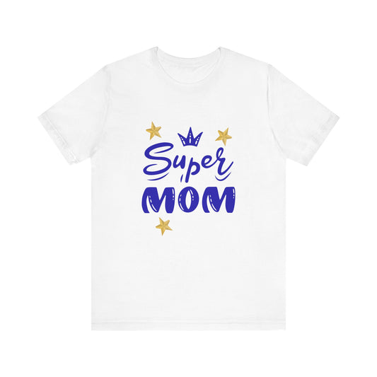 Super Mom T-Shirt – Crown & Stars Tee