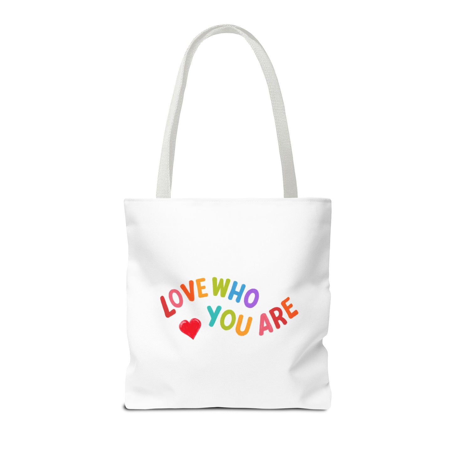 Colorful Love Who You Are Tote Bag, Eco-Friendly Shopping Bag, Positive Affirmation, Gift for Friends, Pride, Everyday Use