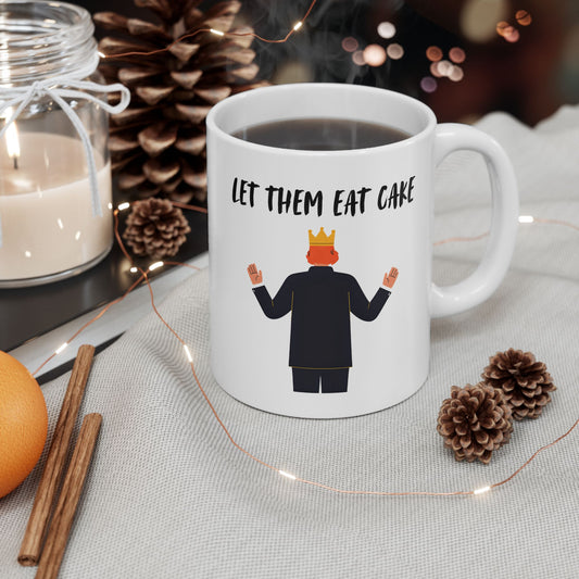 LET THEM EAT CAKE Ceramic Mug, political protest, SNAP protest