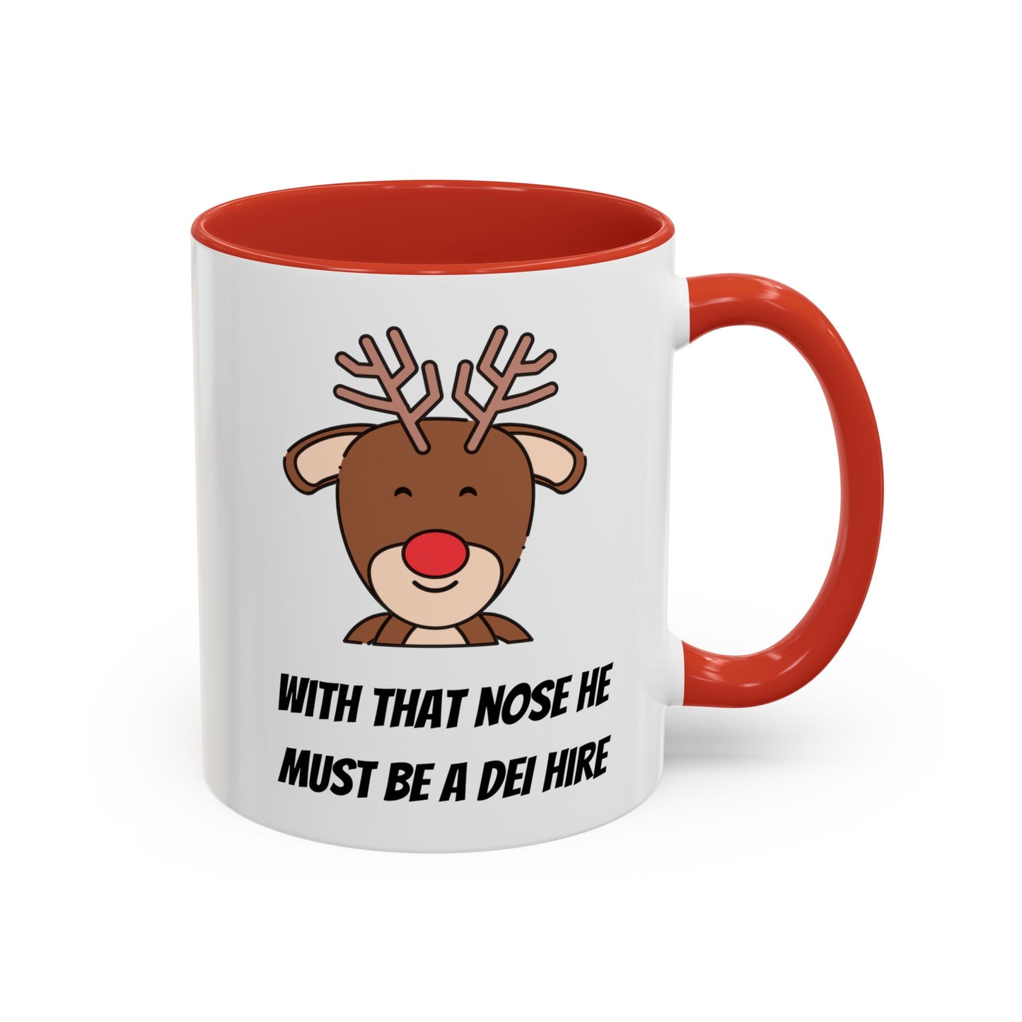 Fun Rudolph mug, Political humor, He must be a DEI hire with that nose