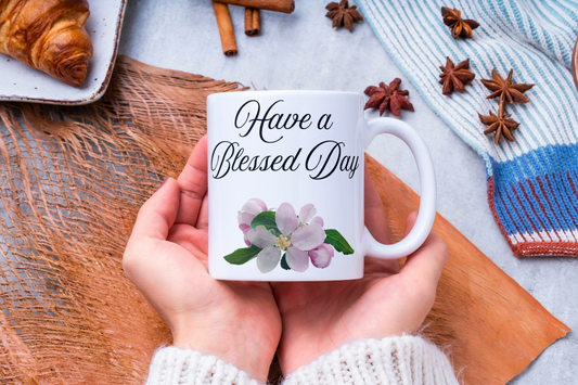 Have a Blessed Day Coffee Cup, Floral Tea Mug Gift for Her, Inspirational Quote Mug, Mother's Day Gift, Positive