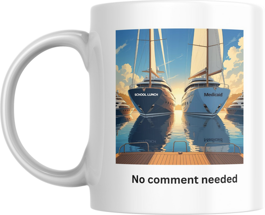 Ceramic Mug - Yachts 'Medicaid & School Lunch' Design, Tax Breaks, Political Humor, Protest, Activist Gift, Social Justice Mug, Liberal
