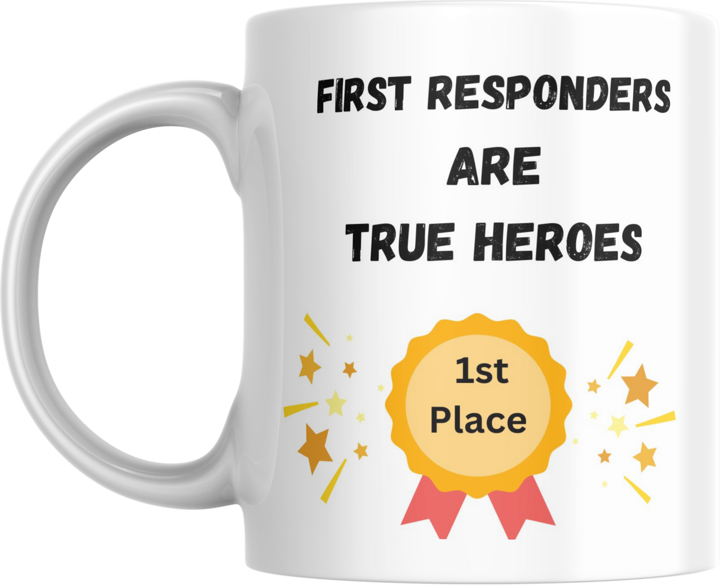 Mug - First Responders are Heroes Ceramic Mug