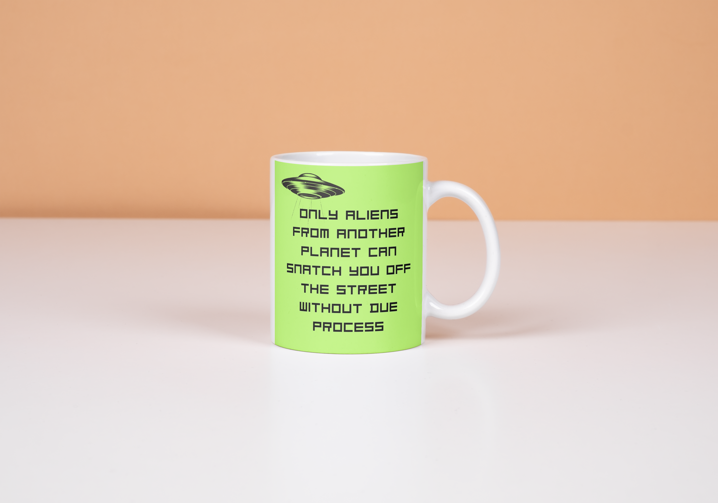 Alien Abduction Ceramic Mug, Funny Outer Space Invasion Drinkware, 11oz 15oz Cup, Due Process Quote Novelty Gift, UFO Kitchen Decor