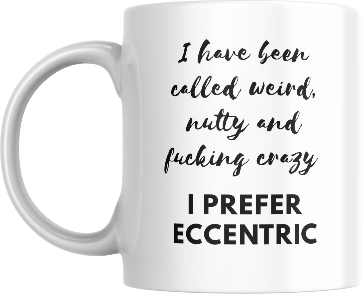 Eccentric Ceramic Mug, Funny Coffee Cup, Quirky Tea Mug, Unique Office Gift, Novelty Drinkware, 11oz 15oz