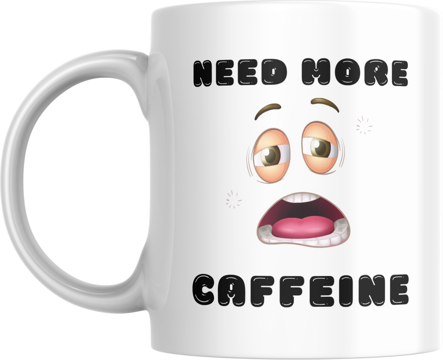 Funny Face Ceramic Mug, Hilarious Coffee Cup Gift for Coffee Lovers, Caffiene Addicts, 11oz, Need More Caffiene Design, Kitchen Decor,
