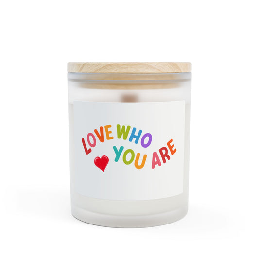 Love Who You Are Frosted Glass Candle — 11oz Affirmation Scented Candle