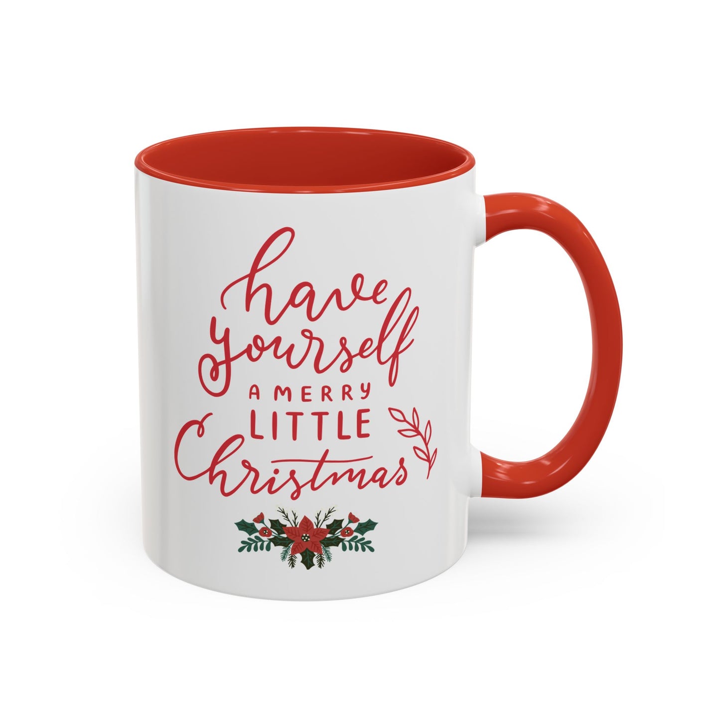 Christmas Coffee Mug - "Have Yourself a Merry Little Christmas" - 11 & 15oz