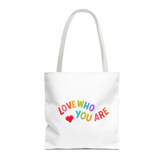 Colorful Love Who You Are Tote Bag, Eco-Friendly Shopping Bag, Positive Affirmation, Gift for Friends, Pride, Everyday Use