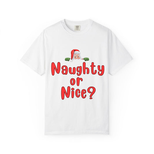 Naughty or Nice? Christmas T-Shirt for Holiday Fun, Unisex Gift, Festive Apparel, Santa Tee, Party Outfit