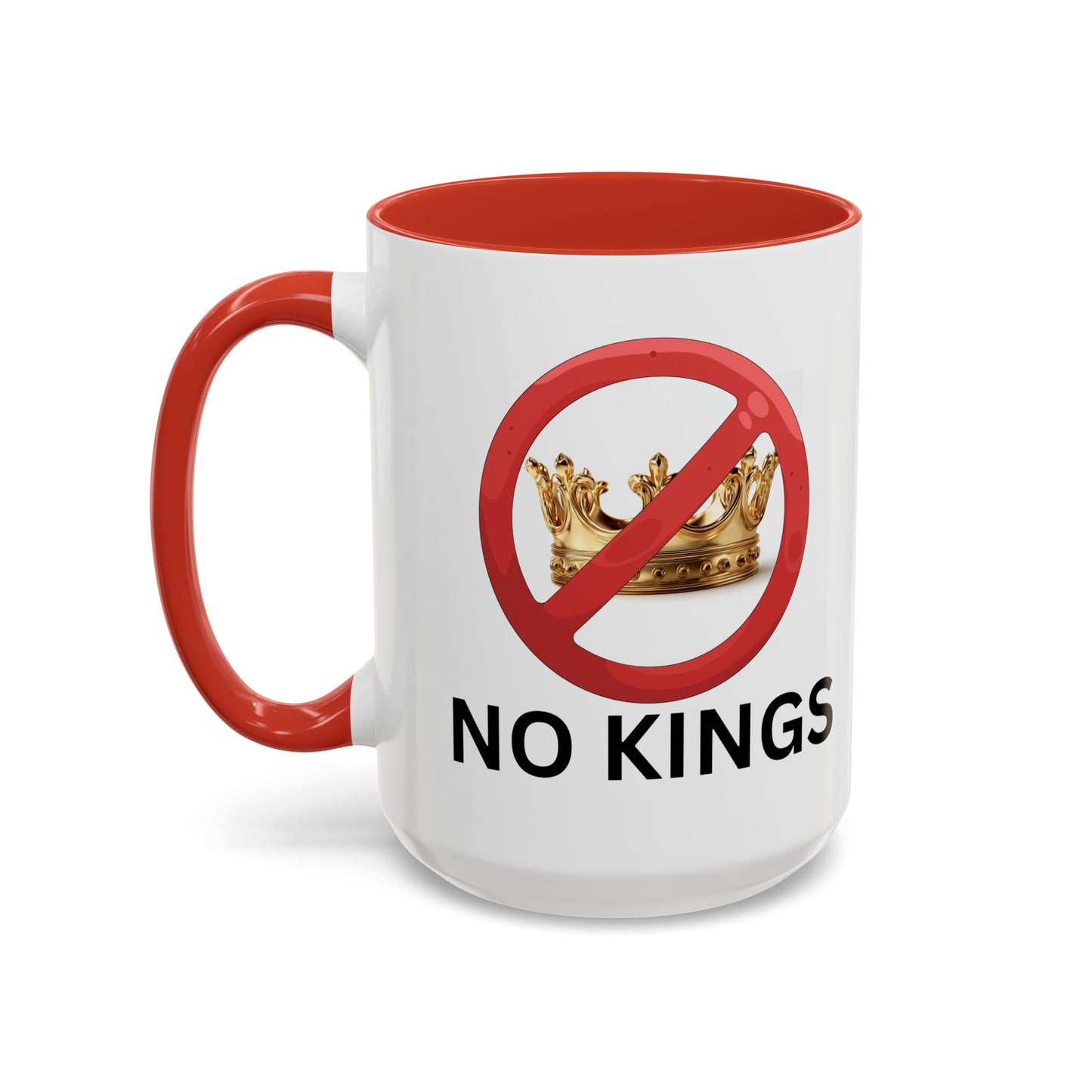 No Kings Coffee Mug - 11oz & 15oz - Political Protest Mug, Opposing threat to Constitution and Separation of powers