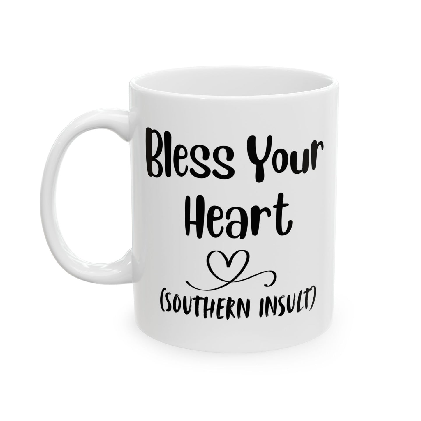 Bless Your Heart Funny Coffee Mug — Southern Humor Ceramic Mug (11oz & 15oz)