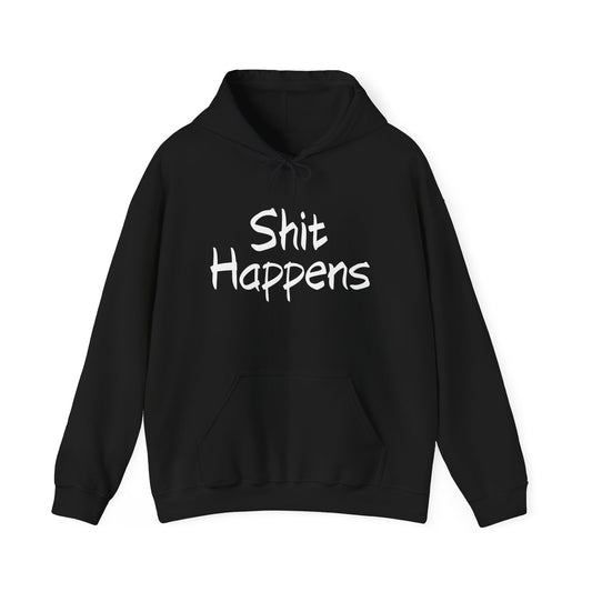 "Shit Happens" Comfort Hoodie — Funny Casual Graphic Pullover
