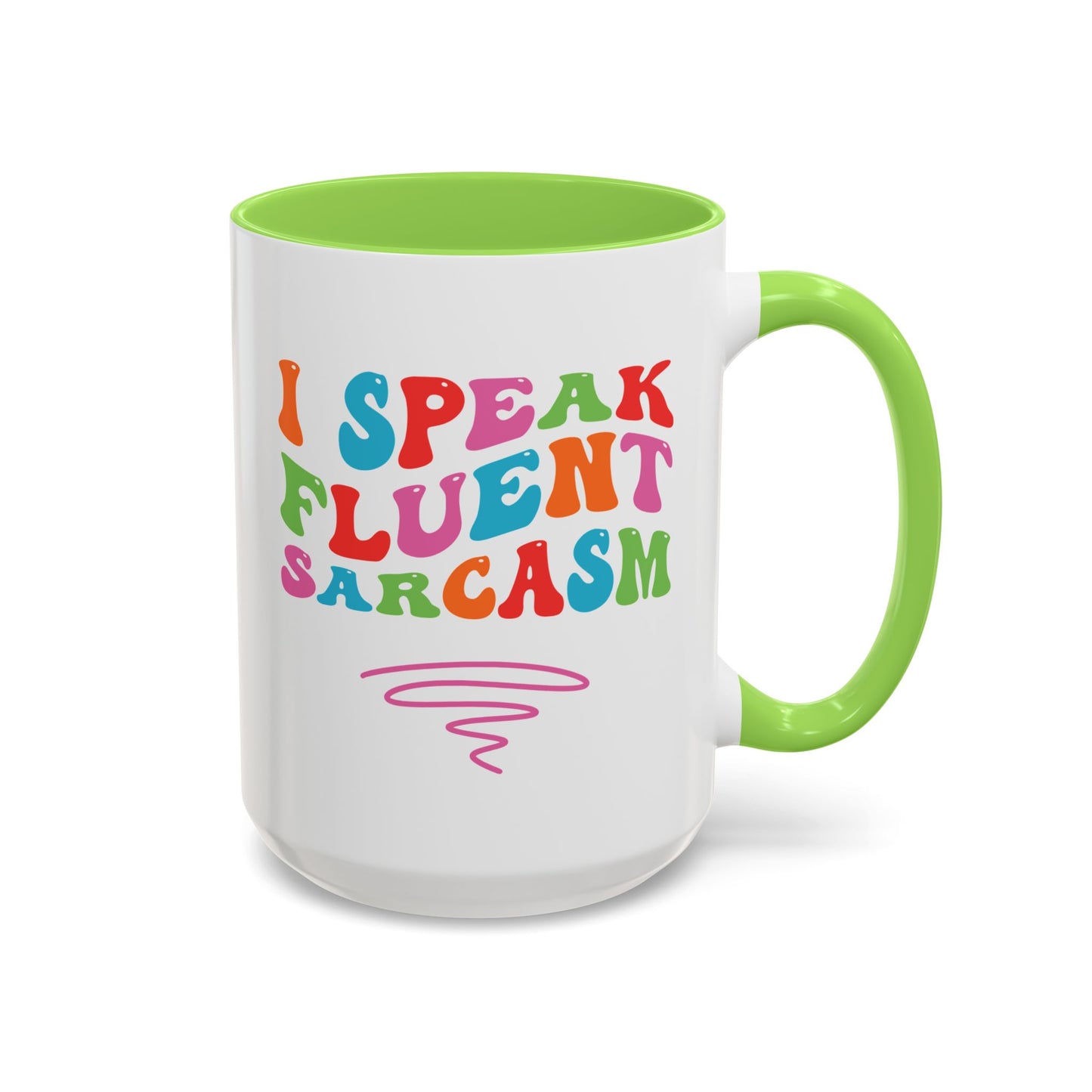 Sarcastic Colorful Coffee Mug — "I Speak Fluent Sarcasm" (11oz & 15oz)